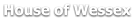 House of Wessex